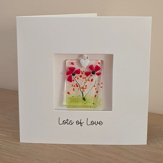 Lots of Love Card with handmade glass floral suncatcher - Rectangular Poppies