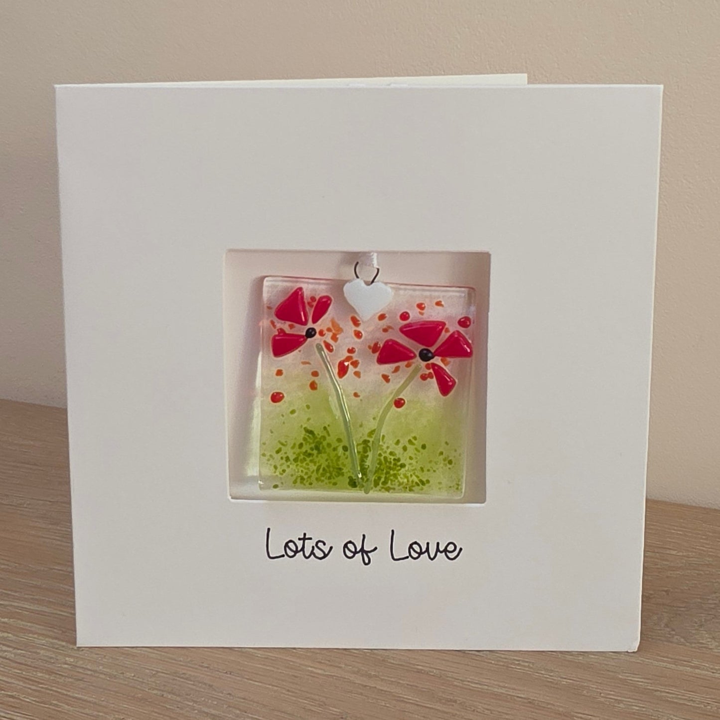 Lots of Love Card with handmade glass floral suncatcher - Large square Poppies
